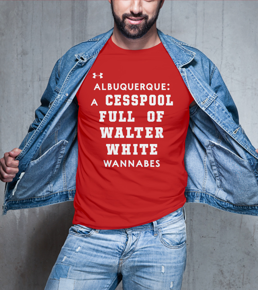 Albuquerque Walter White Cesspool Wannabes T-Shirt