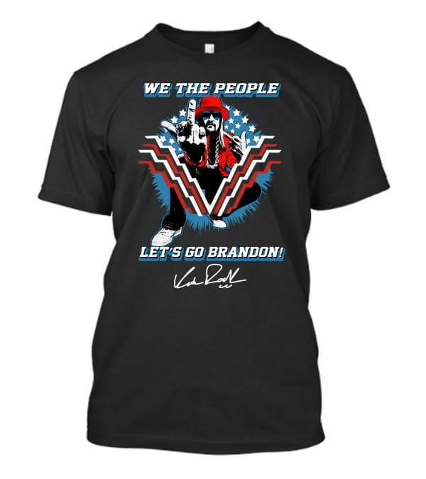 We The People Let's Go Brandon Kid Rock T-Shirt