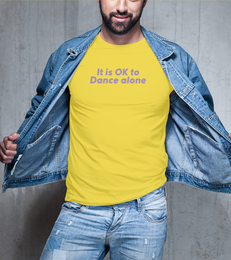 It Is OK To Dance Alone Yellow Background T-Shirt