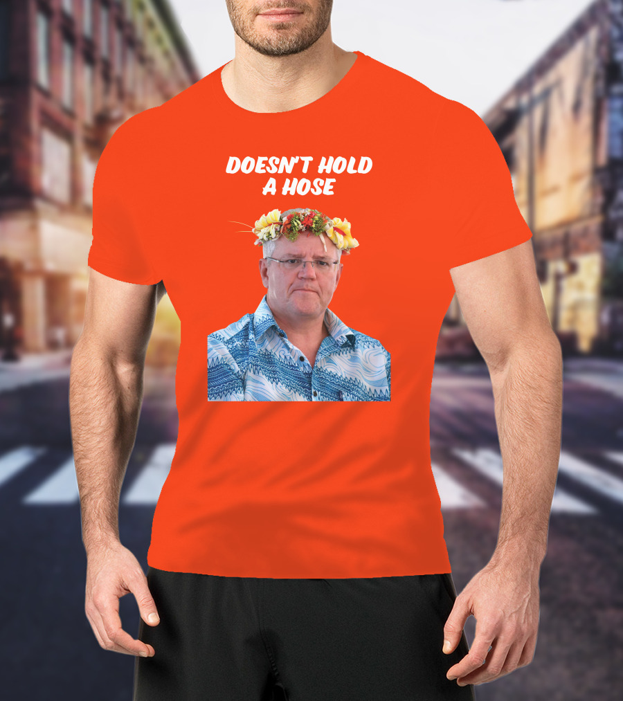 Doesn’t Hold A Hose Floral Shirt T-Shirt