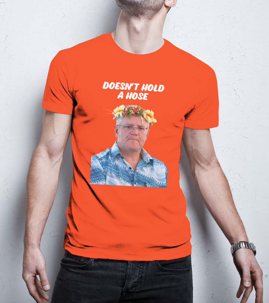 Doesn’t Hold A Hose Floral Shirt T-Shirt