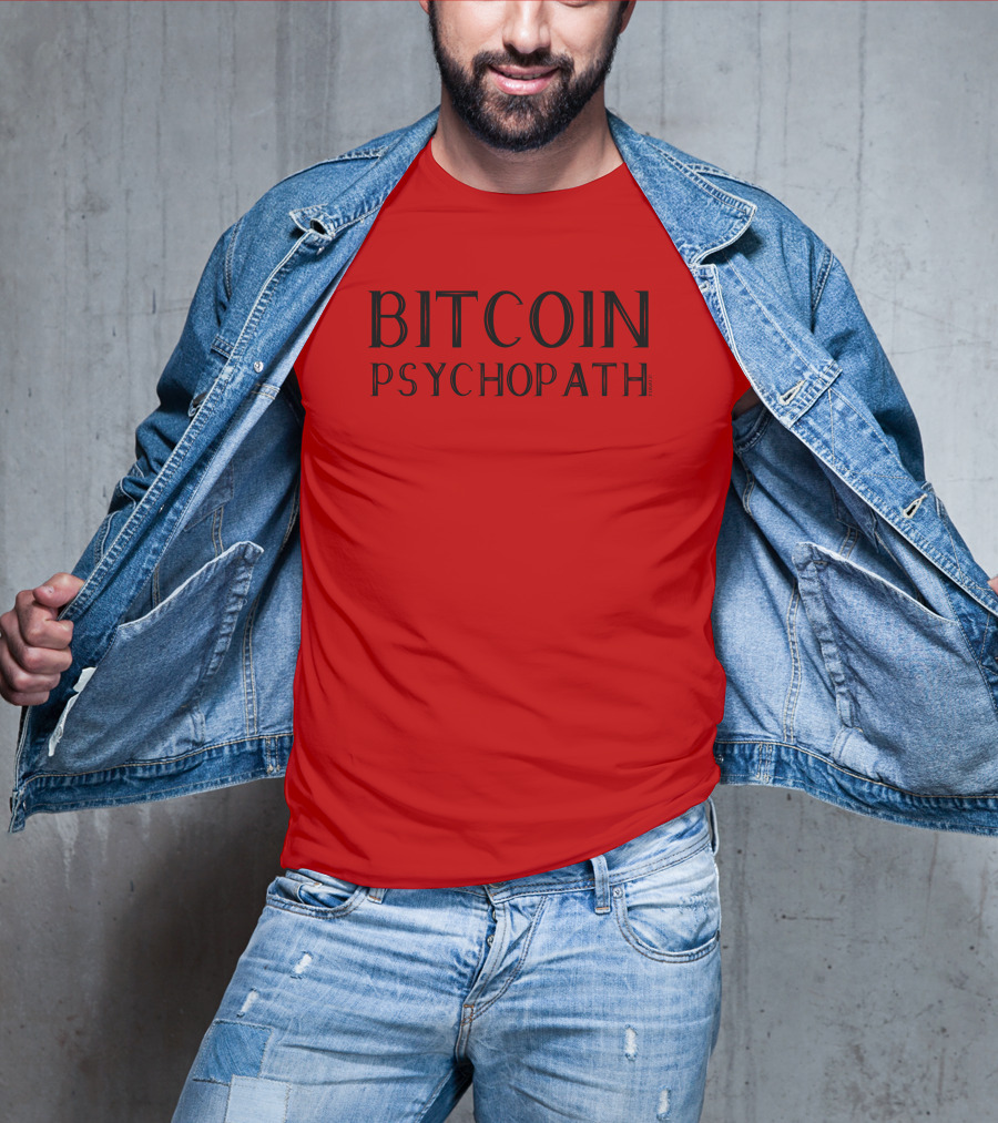 Bitcoin Psychopath FOMO21 T-Shirt