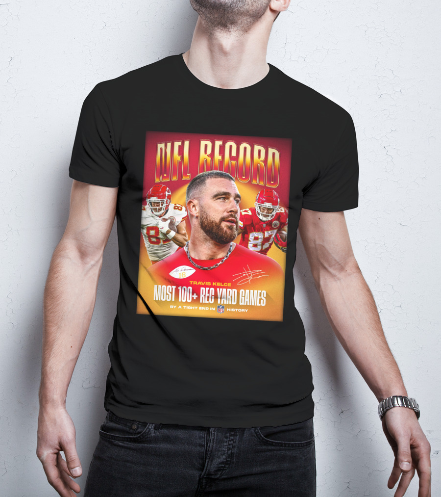 NFL Record Travis Kelce Most 100+ Rec Yard Games Chiefs 87 16 History T-Shirt