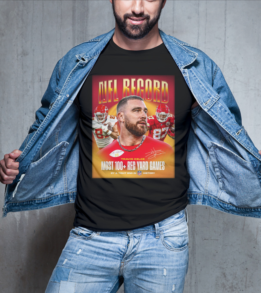 NFL Record Travis Kelce Most 100+ Rec Yard Games Chiefs 87 16 History T-Shirt