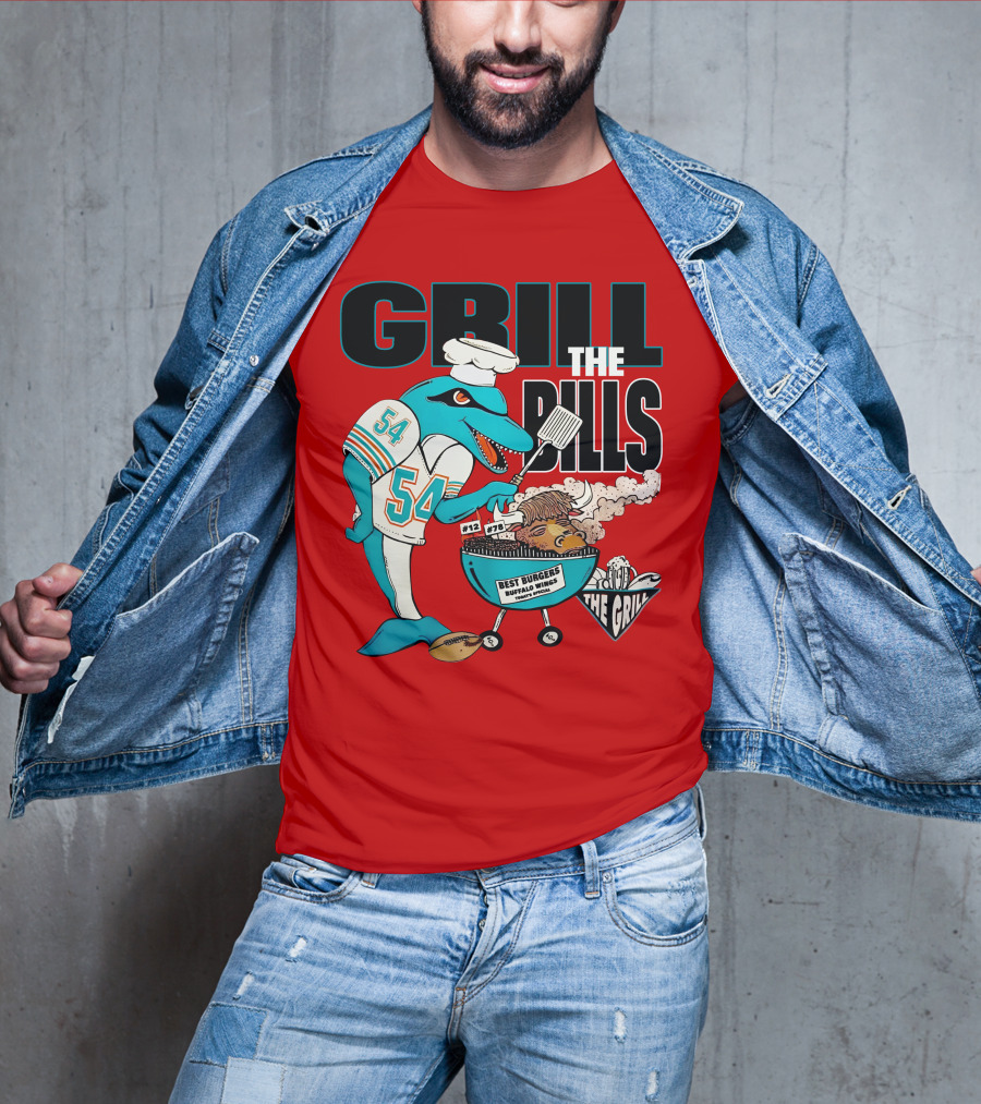GRILL THE BILLS 54 BEST BURGERS BUFFALO WINGS THE GRILL 12 78 T-Shirt