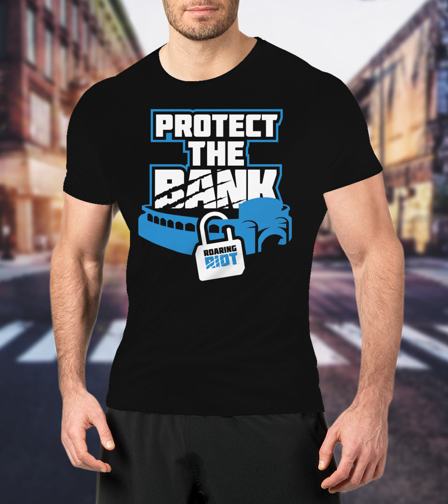 Protect The Bank Roaring Riot Stadium Lock T-Shirt