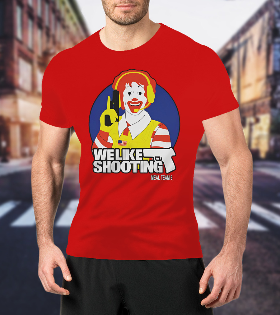 We Like Shooting Meal Team 6 Disturbing Visual T-Shirt