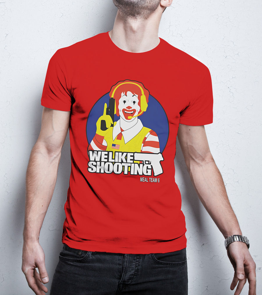 We Like Shooting Meal Team 6 Disturbing Visual T-Shirt