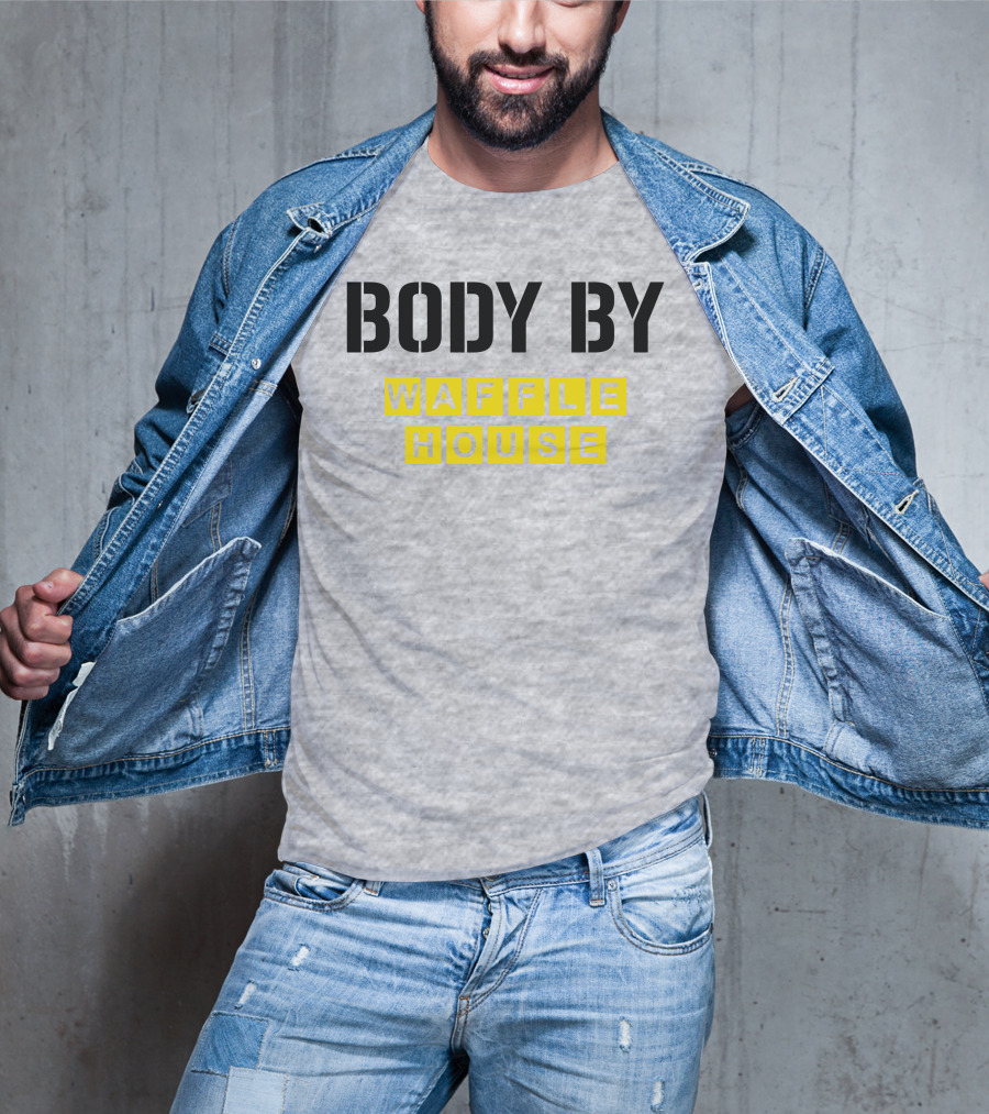 Body By Waffle House T-Shirt