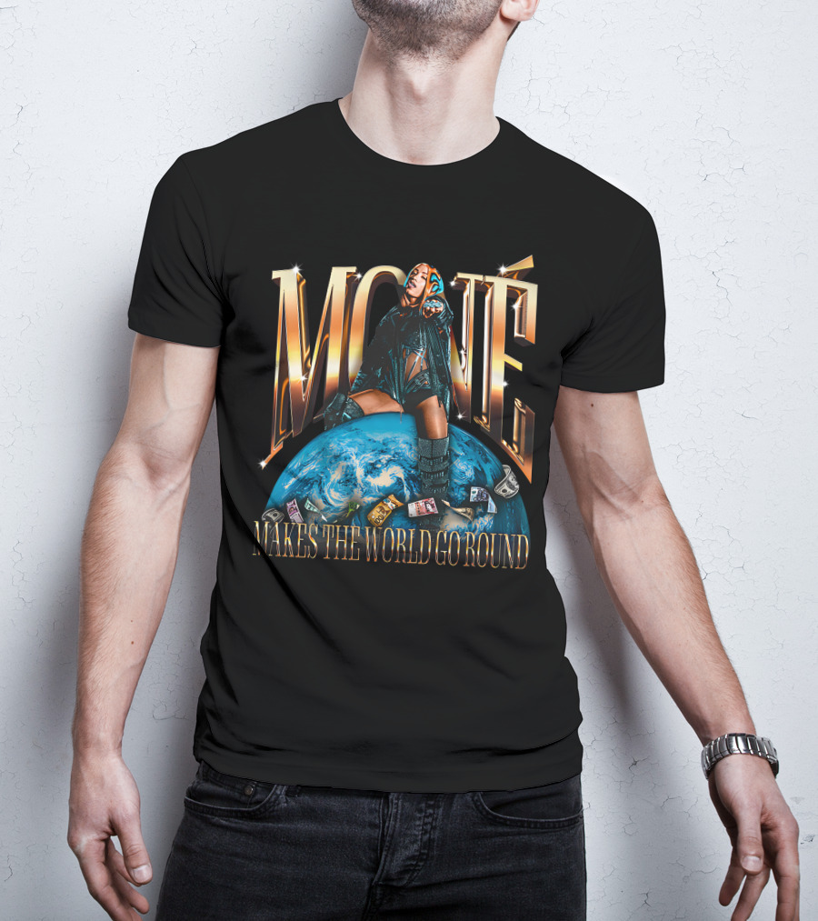 Mone Mercedes Mone Makes The World Go Round T-Shirt