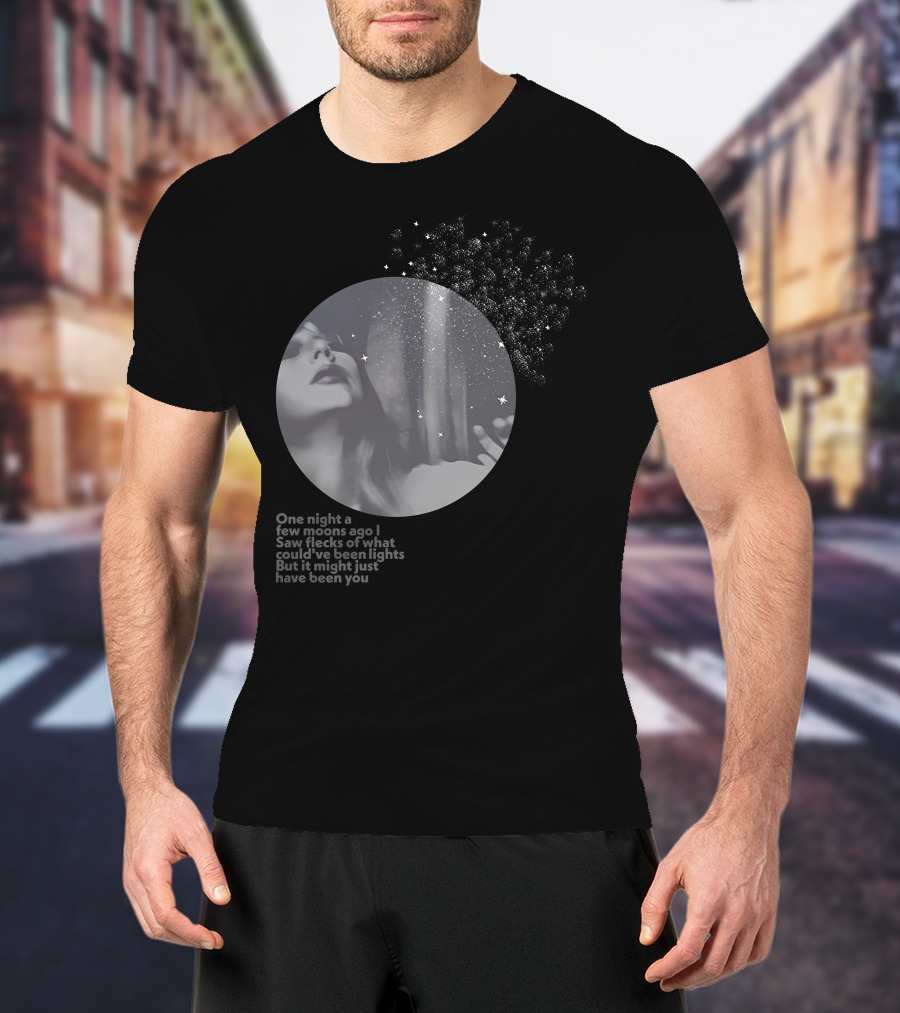 One Night A Few Moons Ago I Saw Flecks Of What Could've Been Lights But It Might Just Have Been You T-Shirt
