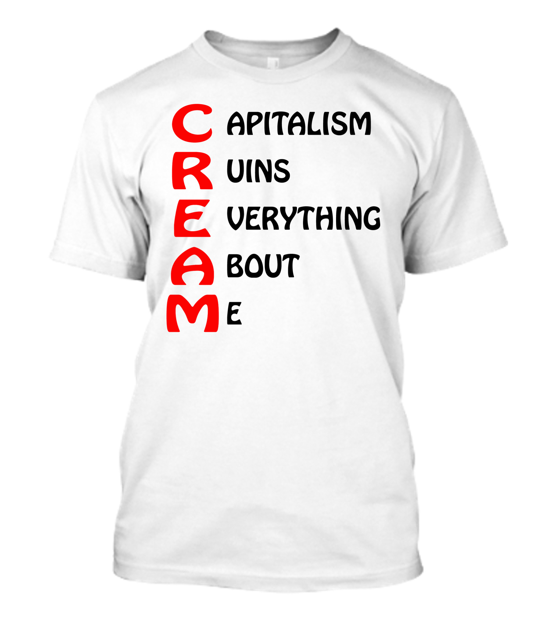 Capitalism Ruins Everything About Me CREAM T-Shirt