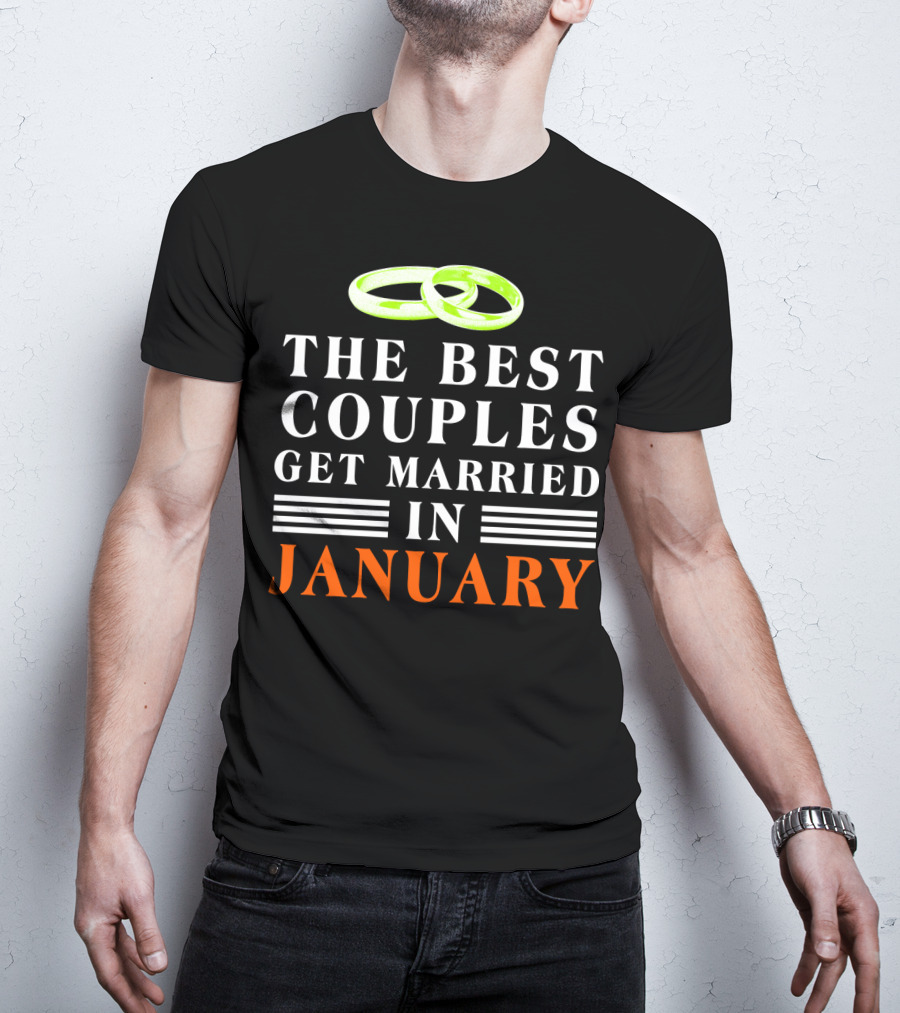 The Best Couples Get Married In January With Rings T-Shirt
