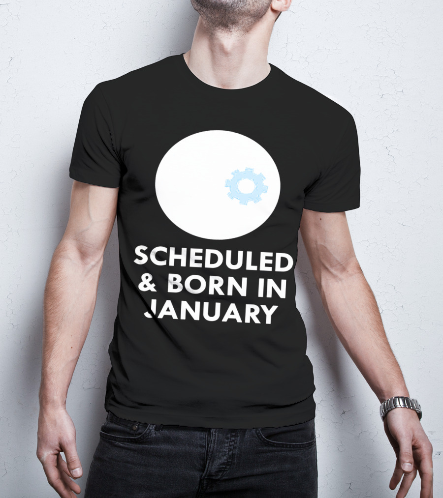 Scheduled And Born In January Engineer Kid Gear T-Shirt