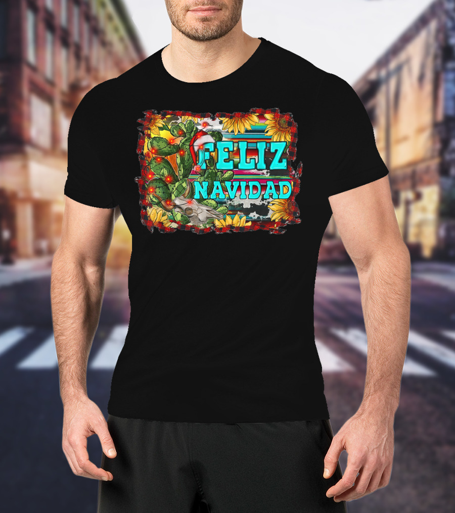 Feliz Navidad Western Country Christmas Texas Cactus Serape Sunflowers T-Shirt