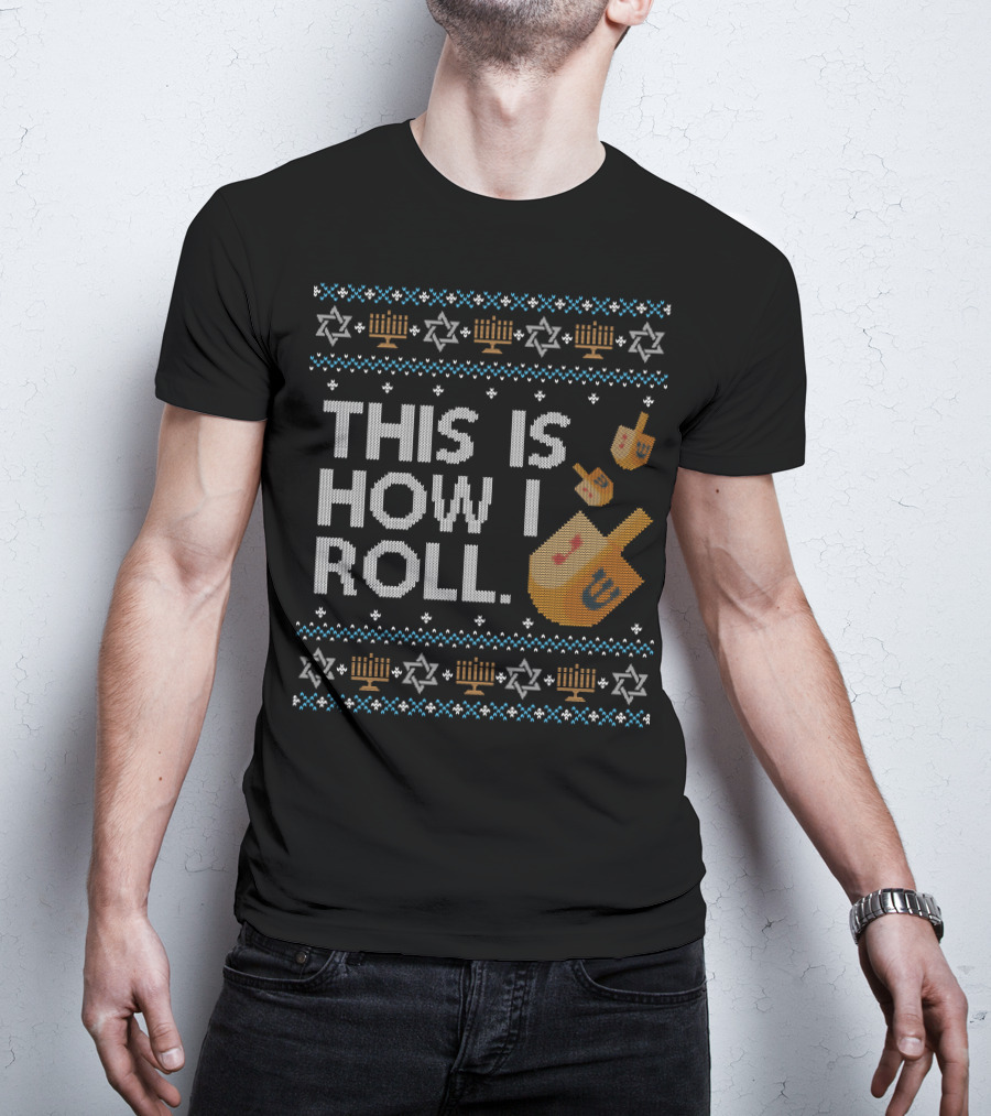 This Is How I Roll Dreidel Hanukkah Menorah Stars T-Shirt