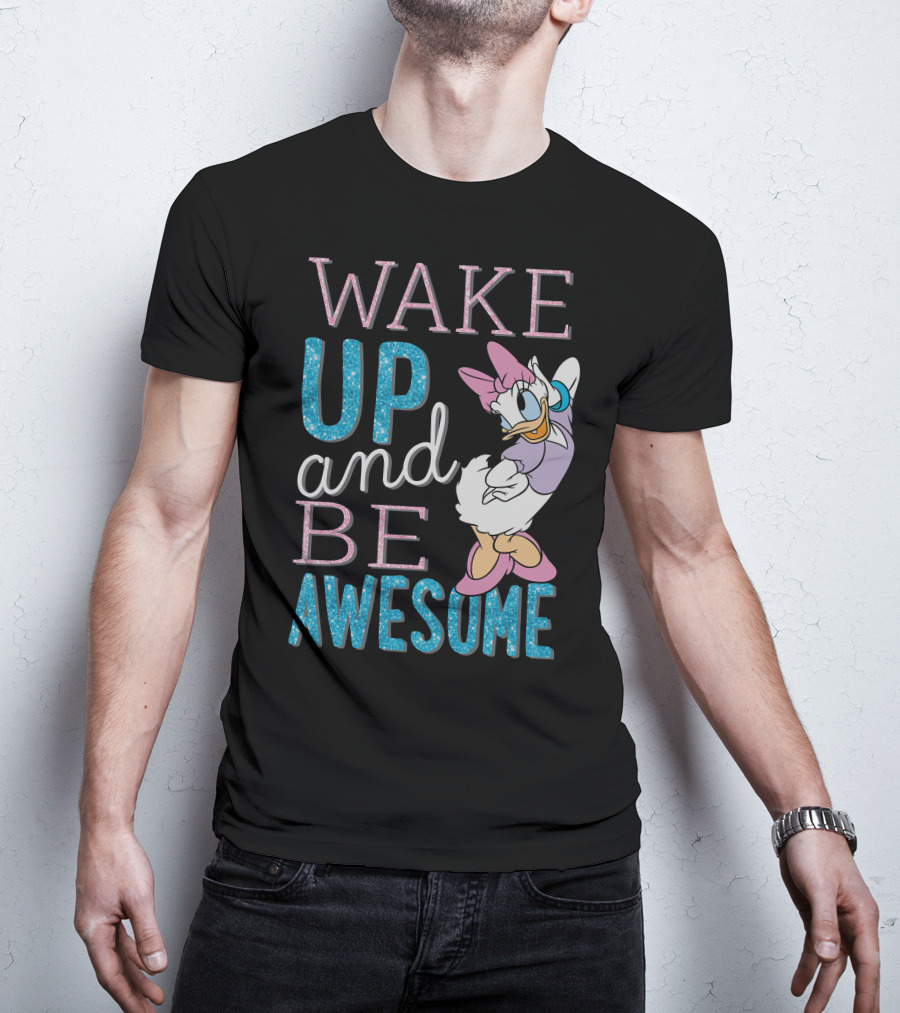 Disney Daisy Duck Wake Up And Be Awesome T-Shirt