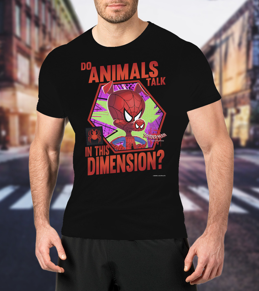 Do Animals Talk In This Dimension Spider-Man Spiderverse T-Shirt