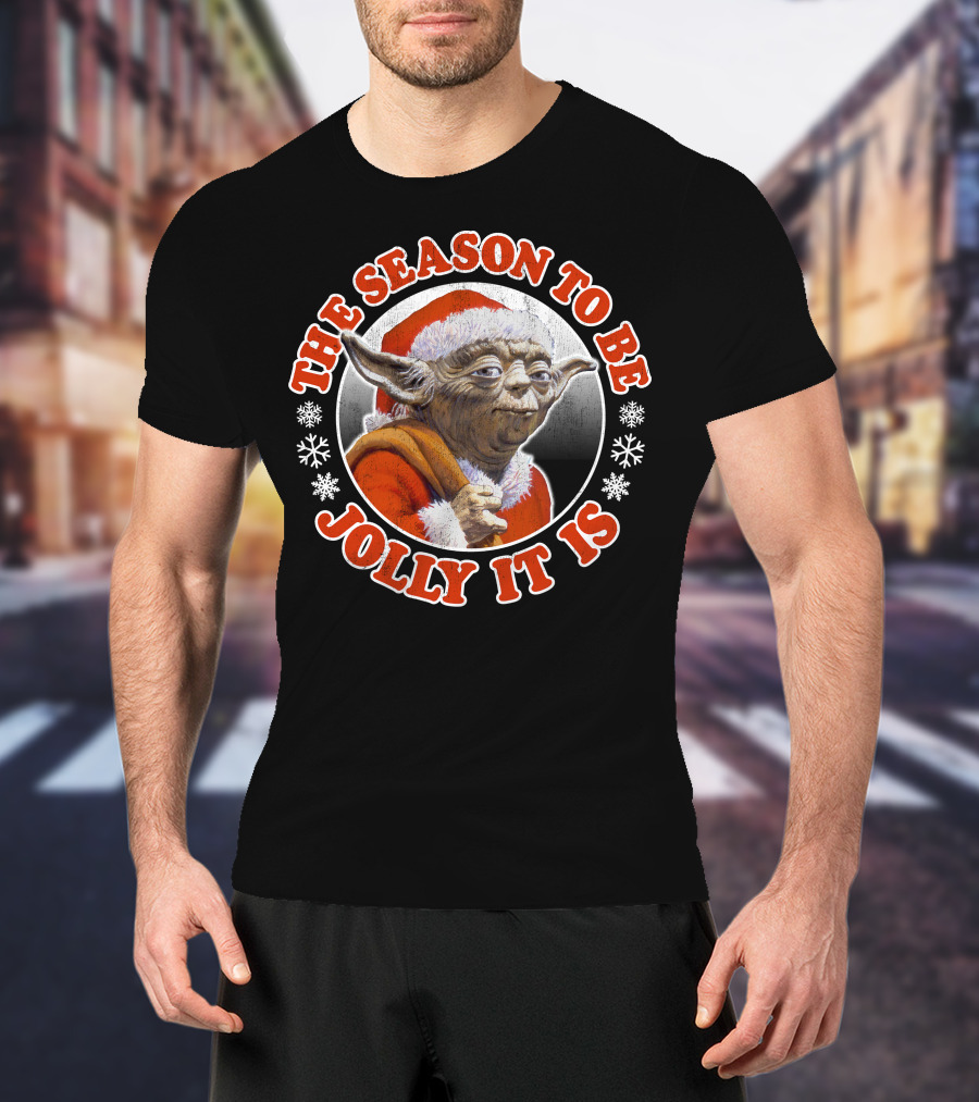 Star Wars Christmas Jolly Yoda The Season To Be Jolly It Is T-Shirt