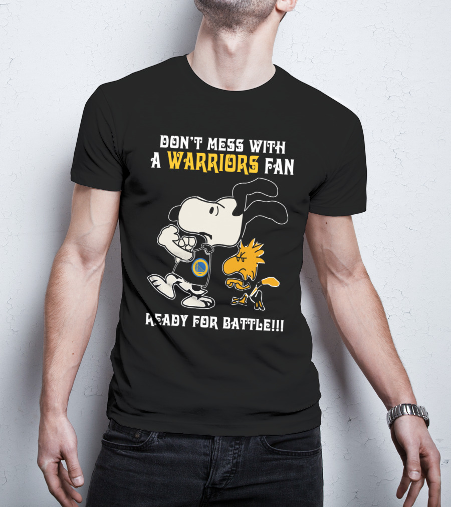 Don't Mess With A Warriors Fan Ready For Battle Snoopy Woodstock T-Shirt