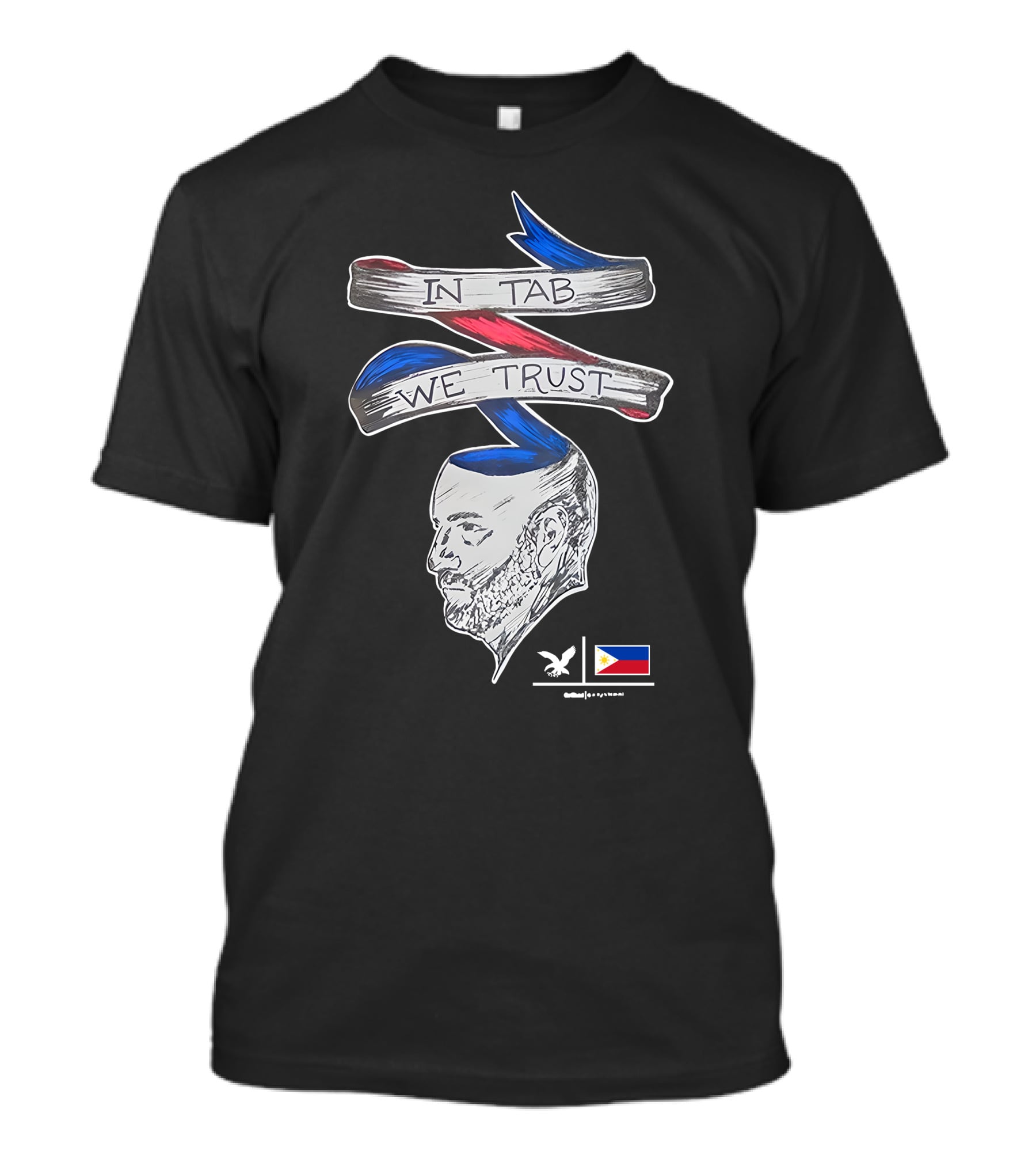 In Tab We Trust Philippines Flag T-Shirt