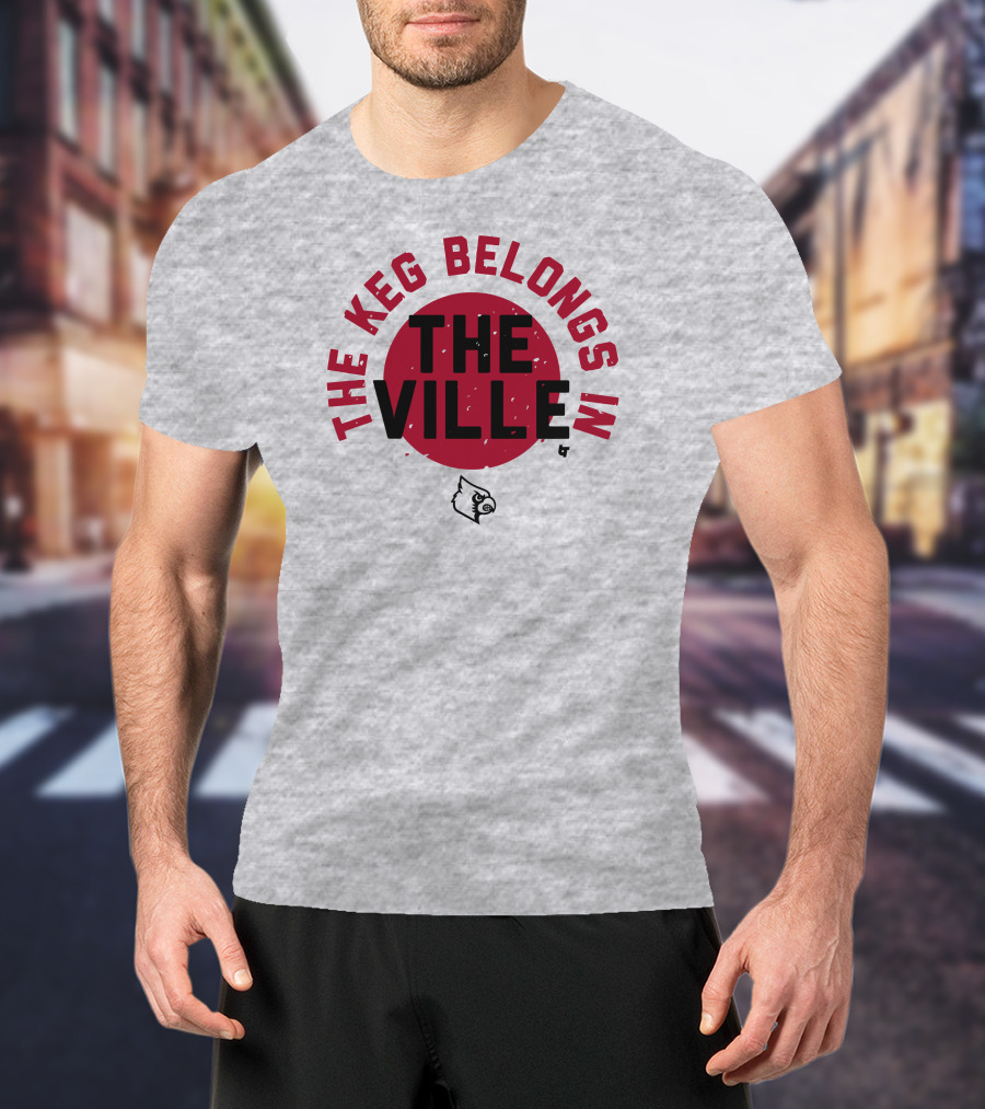 The Keg Belongs In The Ville Cardinal T-Shirt