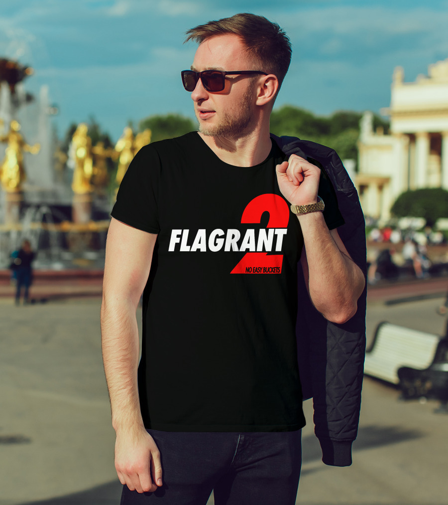FLAGrant 2 No Easy Buckets T-Shirt