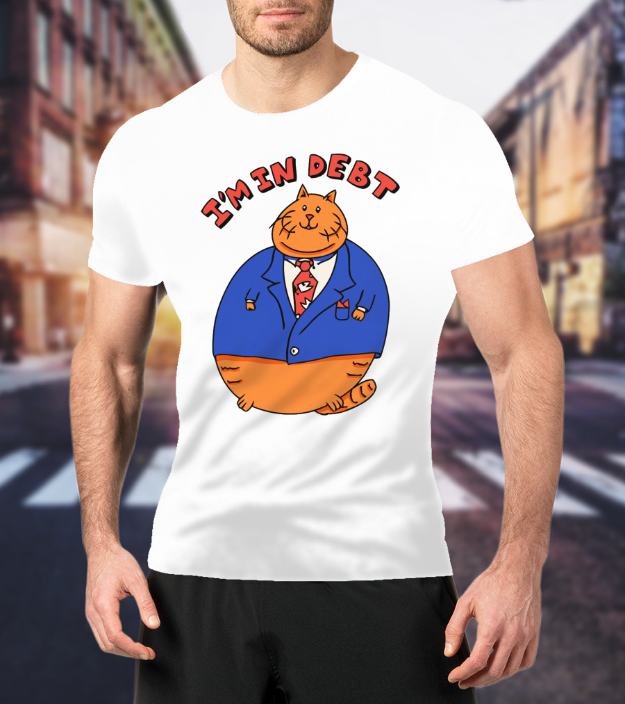 I'm In Debt William Osman Merch T-Shirt