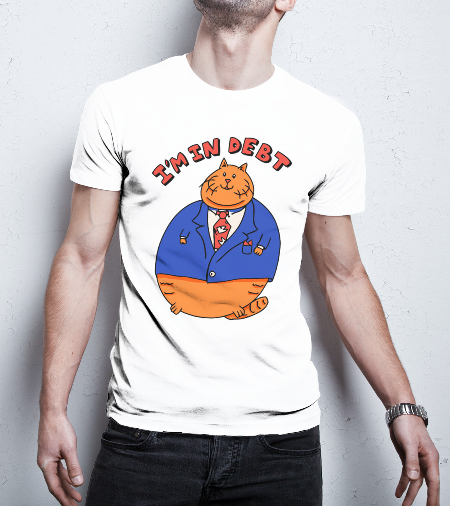 I'm In Debt William Osman Merch T-Shirt