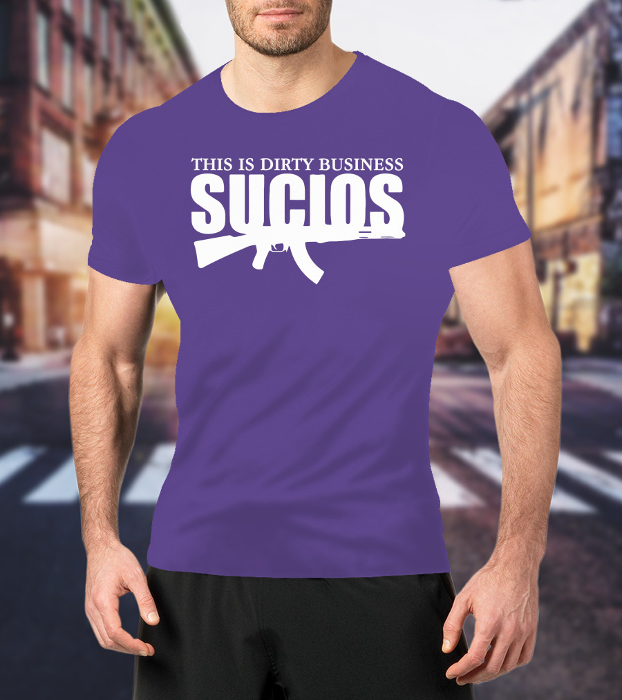King Lil G Merch Sucios This Is Dirty Business T-Shirt