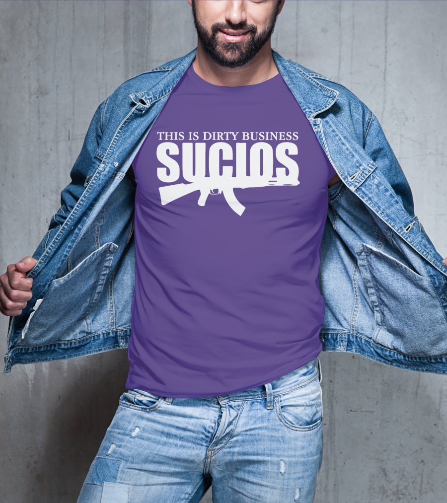 King Lil G Merch Sucios This Is Dirty Business T-Shirt
