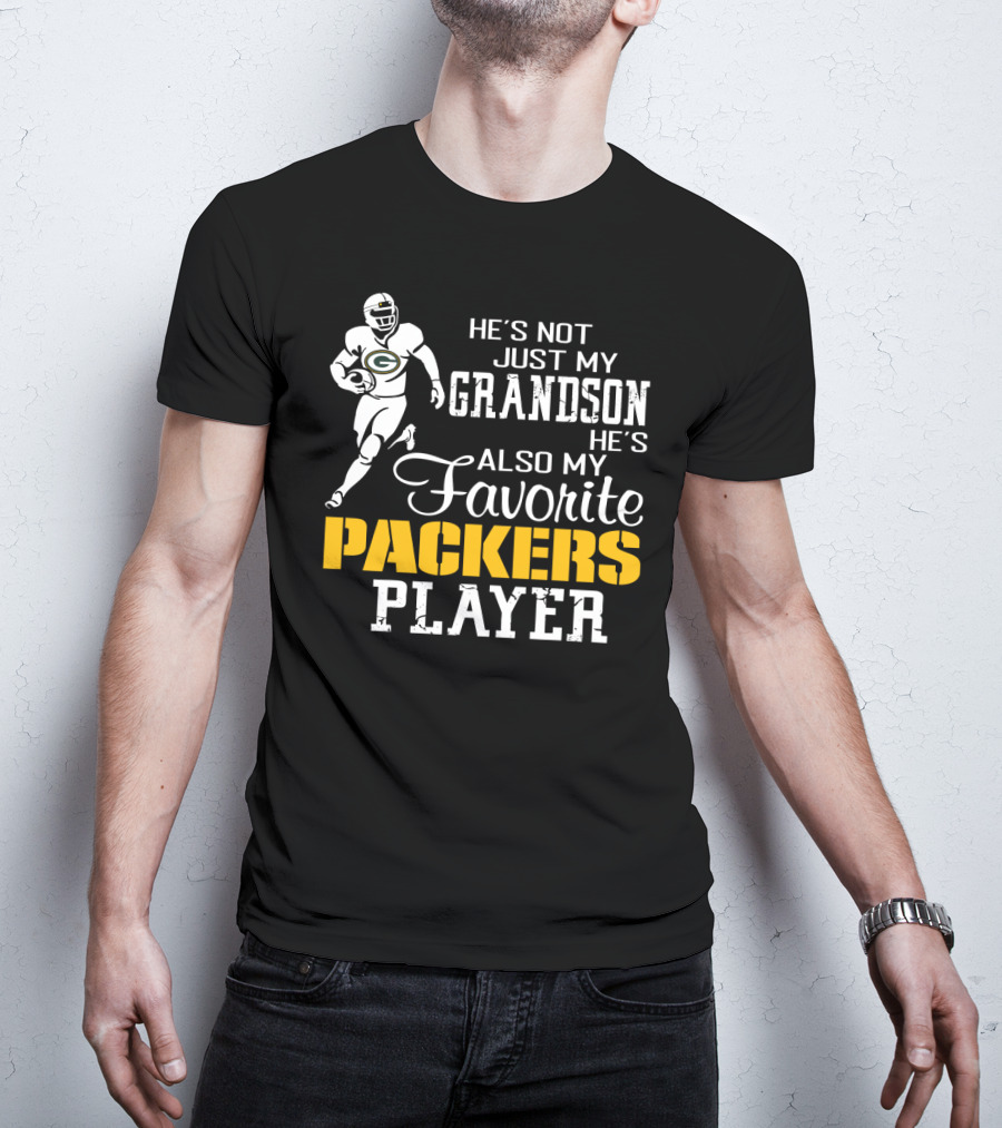 He's Not Just My Grandson He's Also My Favorite Packers Player T-Shirt
