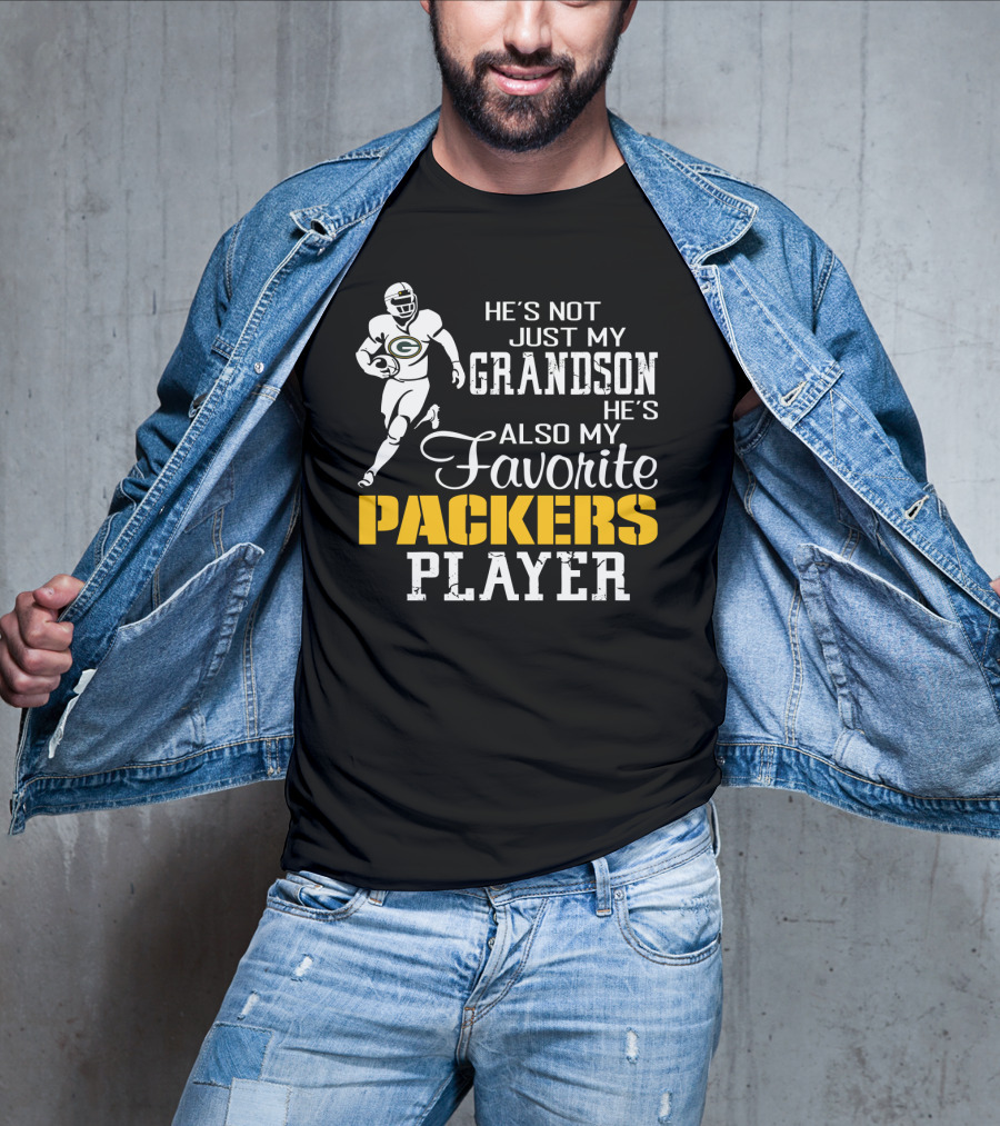 He's Not Just My Grandson He's Also My Favorite Packers Player T-Shirt