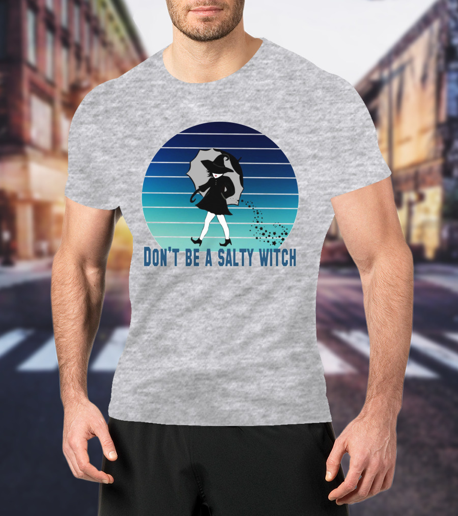 DON'T BE A SALTY WITCH Umbrella Magic Walking T-Shirt
