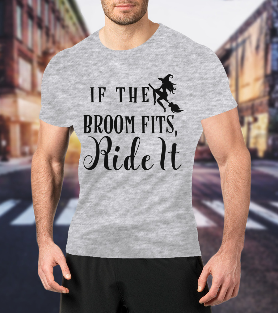 If The Broom Fits Ride It Witch Flying T-Shirt