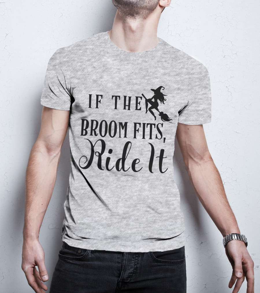 If The Broom Fits Ride It Witch Flying T-Shirt