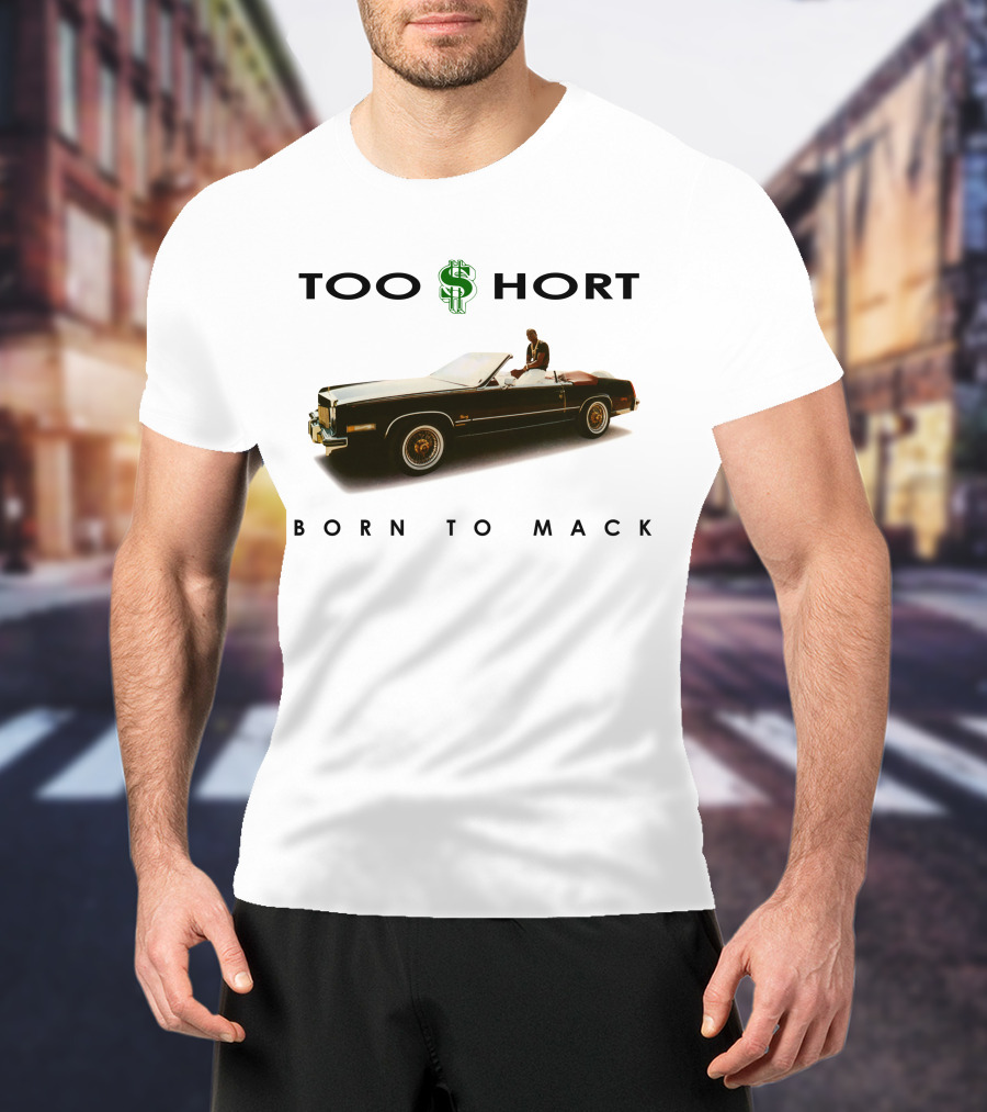 Too Short Born To Mack Convertible Car T-Shirt