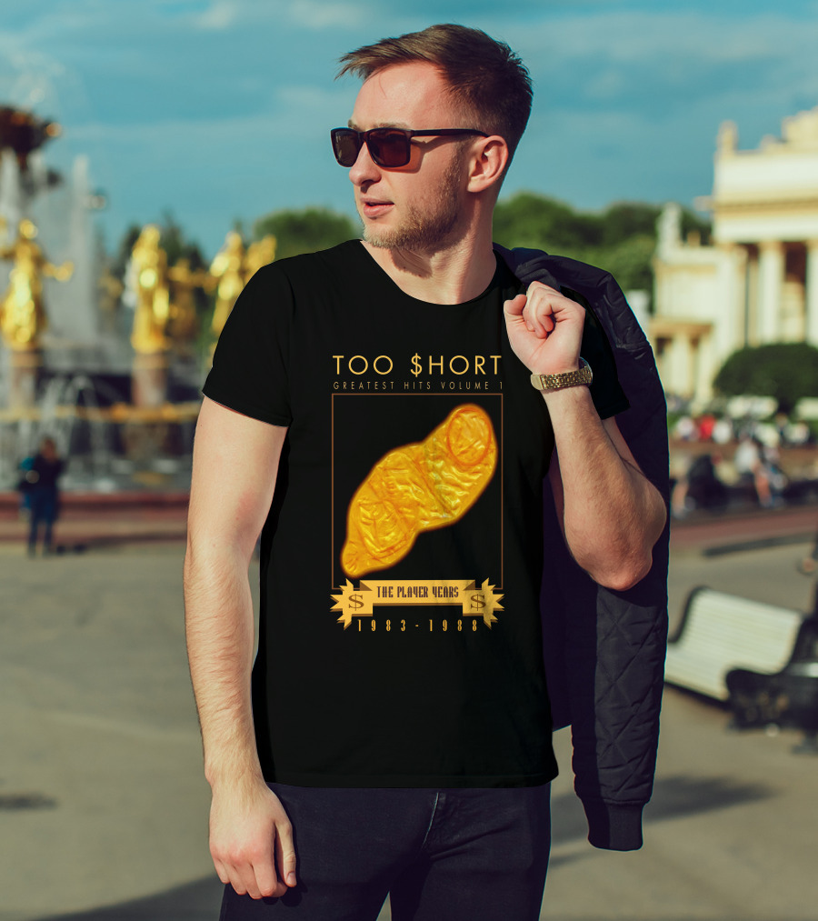 TOO $HORT GREATEST HITS VOLUME 1 THE PLAYER YEARS 1983-1988 T-Shirt