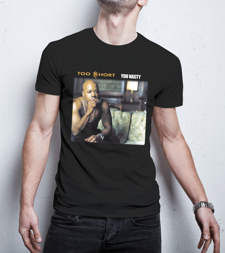 Too Short You Nasty T-Shirt