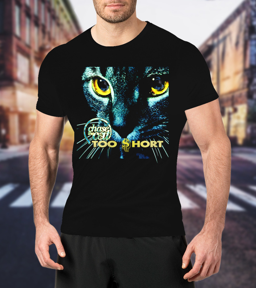 Chase The Cat Too Short Dollar Sign Eyes T-Shirt