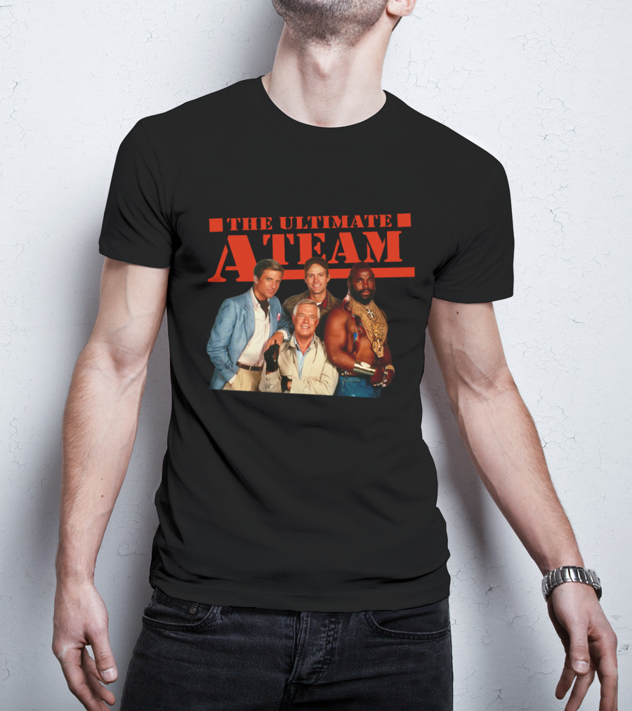 The Ultimate A Team T-Shirt