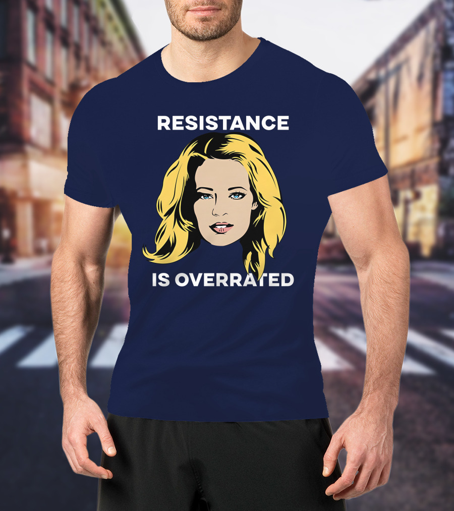Resistance Is Overrated Woman's Face Pop T-Shirt