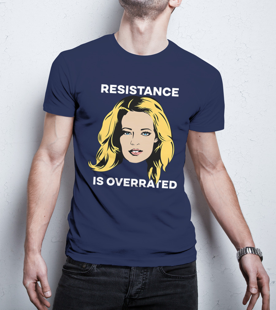 Resistance Is Overrated Woman's Face Pop T-Shirt