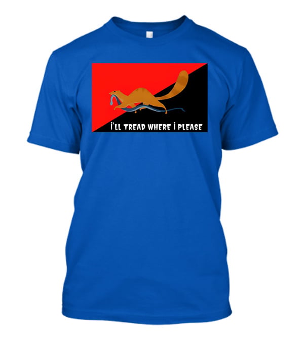 I'll Tread Where I Please Squirrel With Snake On Red T-Shirt