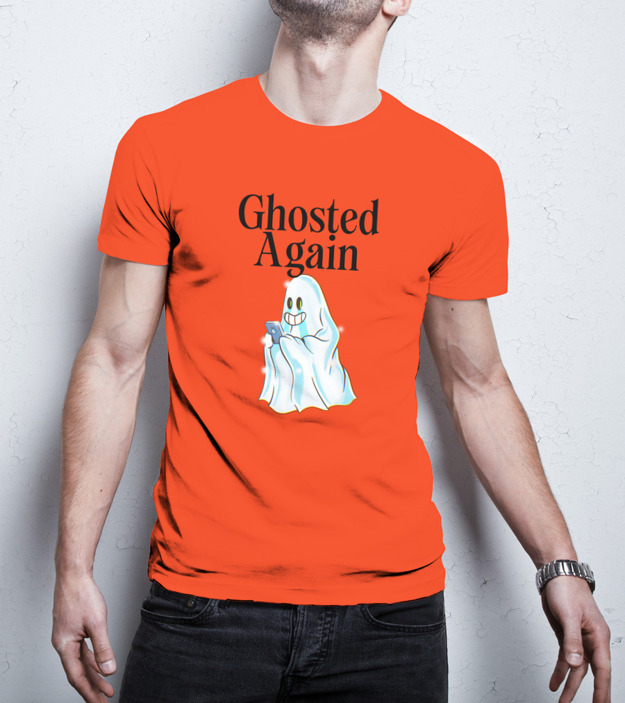 Ghosted Again Smiling Ghost With Phone Oranger T-Shirt