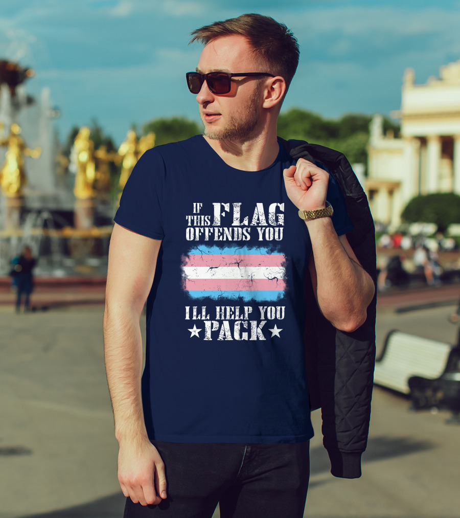 If This Flag Offends You I'll Help You Pack Transgender Pride Colors Patriotic T-Shirt