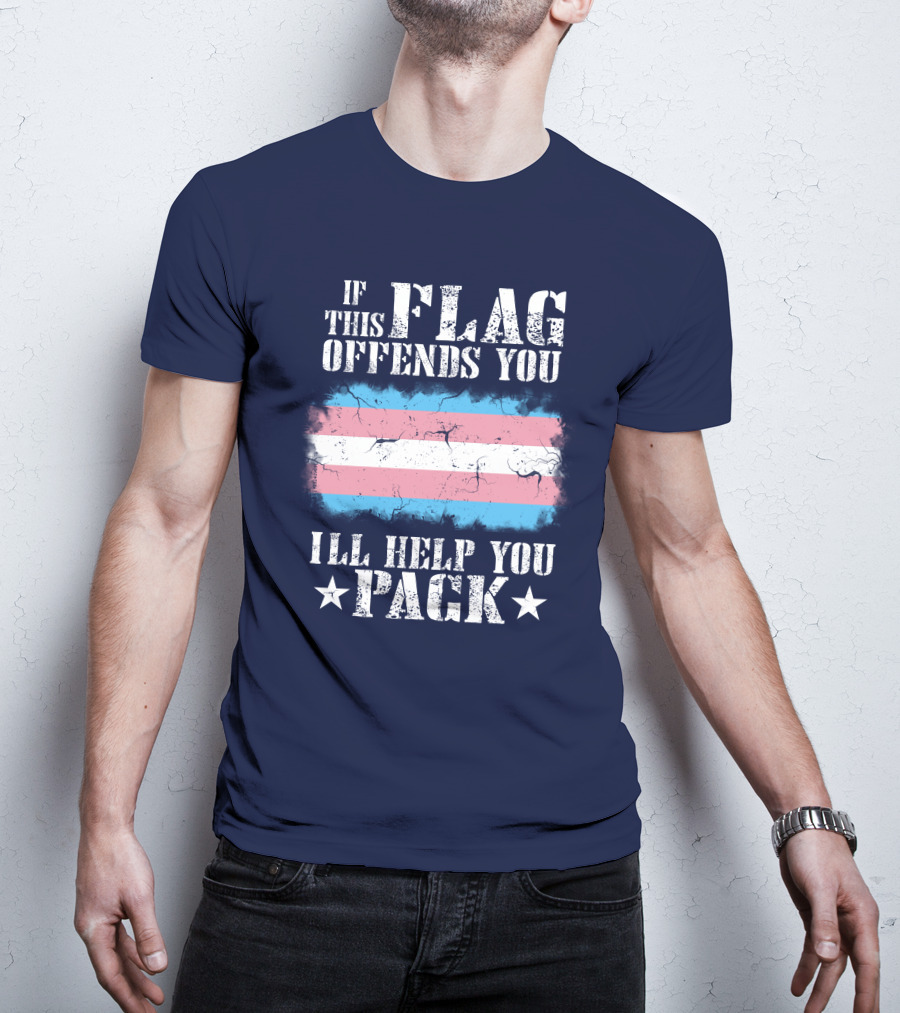If This Flag Offends You I'll Help You Pack Transgender Pride Colors Patriotic T-Shirt