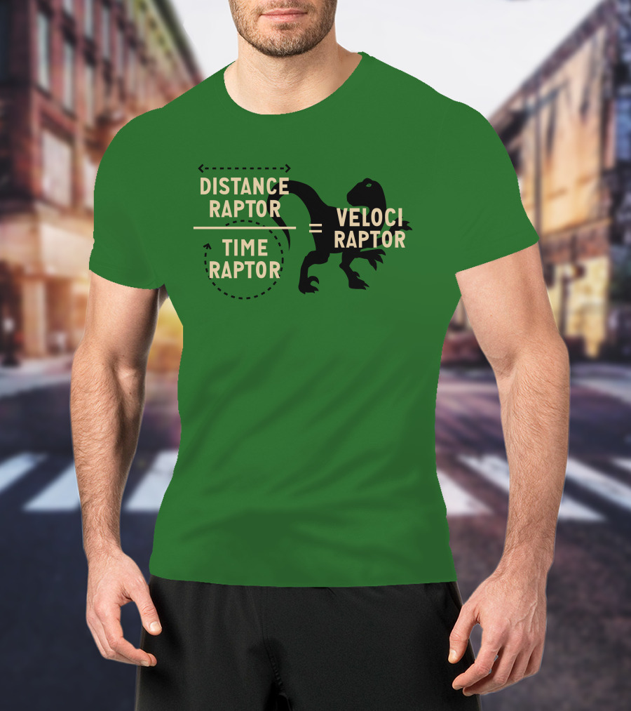 Distance Raptor Divided By Time Raptor Equals Velociraptor T-Shirt