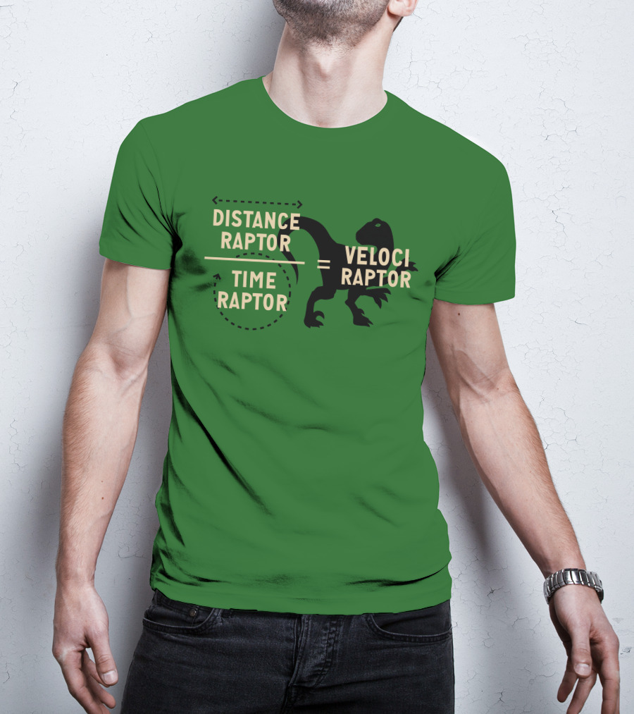 Distance Raptor Divided By Time Raptor Equals Velociraptor T-Shirt