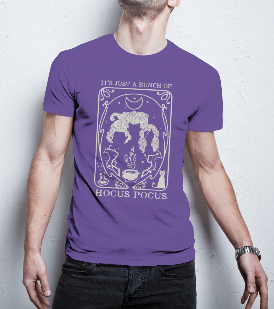 It's Just A Bunch Of Hocus Pocus Wizardry Magic Moon Witches T-Shirt
